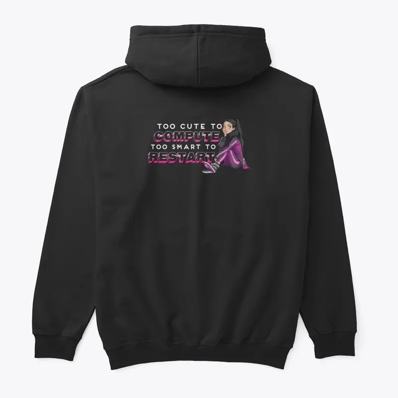 TOO CUTE TO COMPUTE (Hoodie)